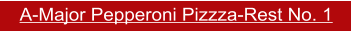 A-Major Pepperoni Pizzza-Rest No. 1